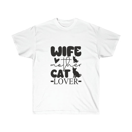 Wife, Mother, Cat Lover , T shirt