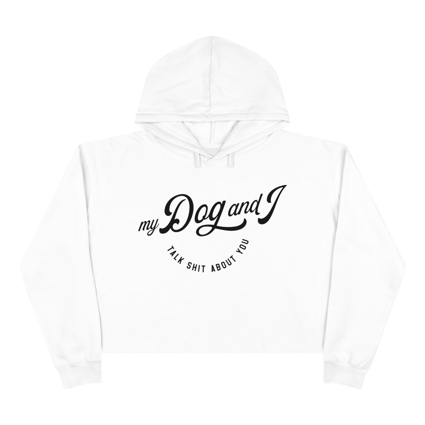 MY DOG AND I WOMENS Crop Hoodie