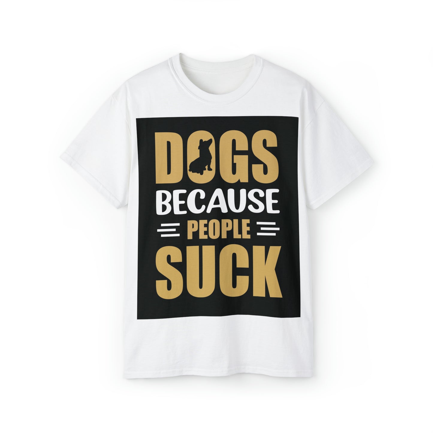 DOGS BECAUSE Ultra Cotton Tee